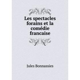 

Книга Les spectacles forains et la comédie francaise