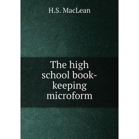 

Книга The high school book - keeping microform. H.S. MacLean