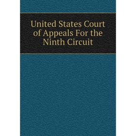 

Книга United States Court of Appeals For the Ninth Circuit