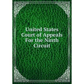 

Книга United States Court of Appeals For the Ninth Circuit