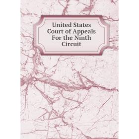 

Книга United States Court of Appeals For the Ninth Circuit