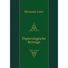 

Книга Dipterologische Beiträge. Hermann Loew