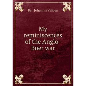 

Книга My reminiscences of the Anglo-Boer war