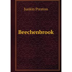 

Книга Beechenbrook. Junkin Preston