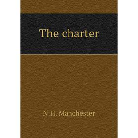 

Книга The charter. N.H. Manchester