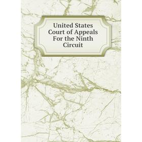 

Книга United States Court of Appeals For the Ninth Circuit