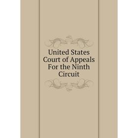 

Книга United States Court of Appeals For the Ninth Circuit