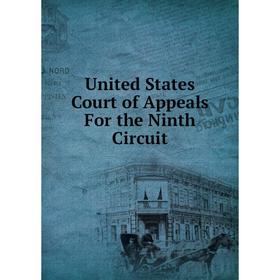 

Книга United States Court of Appeals For the Ninth Circuit