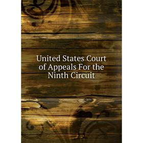 

Книга United States Court of Appeals For the Ninth Circuit