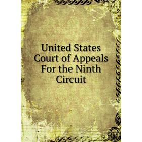 

Книга United States Court of Appeals For the Ninth Circuit