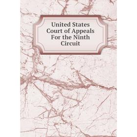 

Книга United States Court of Appeals For the Ninth Circuit