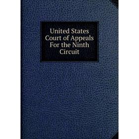 

Книга United States Court of Appeals For the Ninth Circuit