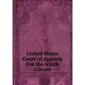 

Книга United States Court of Appeals For the Ninth Circuit