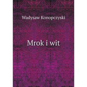 

Книга Mrok i wit