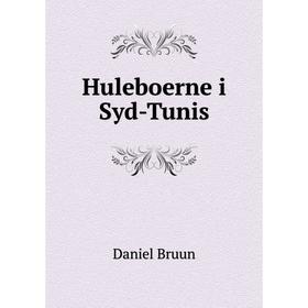 

Книга Huleboerne i Syd-Tunis. Daniel Bruun