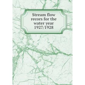 

Книга Stream flow recors for the water year 1927/1928