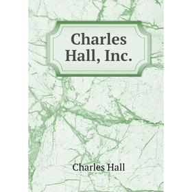 

Книга Charles Hall, Inc.. Charles Hall
