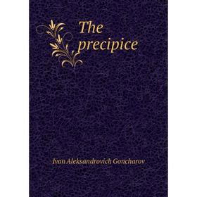 

Книга The precipice. Ivan Aleksandrovich Goncharov