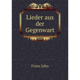 

Книга Lieder aus der Gegenwart