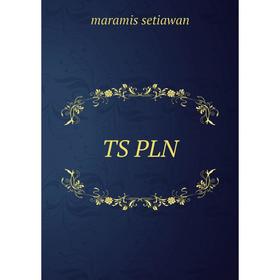 

Книга TS PLN. maramis setiawan