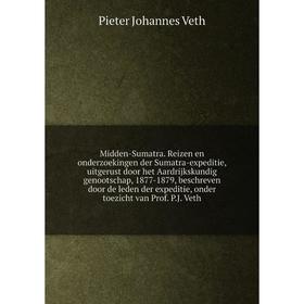 

Книга Midden-Sumatra Reizen en onderzoekingen der Sumatra-expeditie, uitgerust door het Aardrijkskundig genootschap, 1877-1879, beschreven door de led