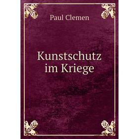 

Книга Kunstschutz im Kriege
