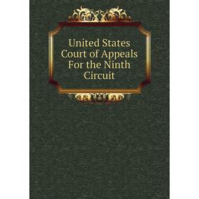 

Книга United States Court of Appeals For the Ninth Circuit