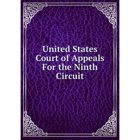 

Книга United States Court of Appeals For the Ninth Circuit