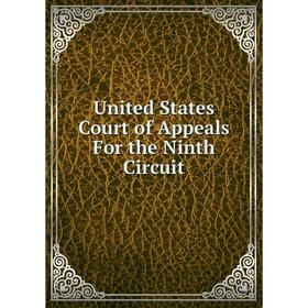 

Книга United States Court of Appeals For the Ninth Circuit