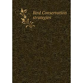 

Книга Bird Conservation strategies