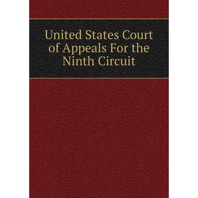 

Книга United States Court of Appeals For the Ninth Circuit