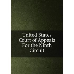 

Книга United States Court of Appeals For the Ninth Circuit