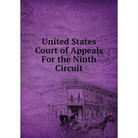 

Книга United States Court of Appeals For the Ninth Circuit