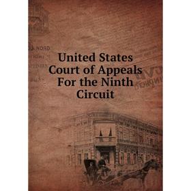 

Книга United States Court of Appeals For the Ninth Circuit