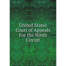 

Книга United States Court of Appeals For the Ninth Circuit