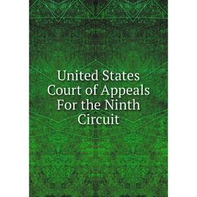 

Книга United States Court of Appeals For the Ninth Circuit