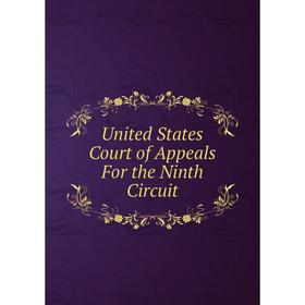 

Книга United States Court of Appeals For the Ninth Circuit