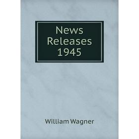 

Книга News Releases 1945