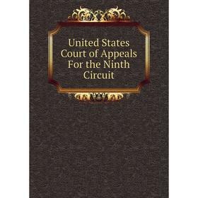 

Книга United States Court of Appeals For the Ninth Circuit