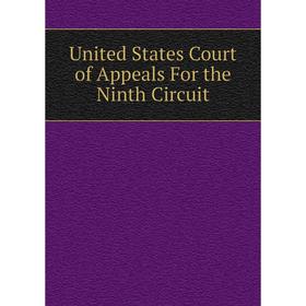 

Книга United States Court of Appeals For the Ninth Circuit
