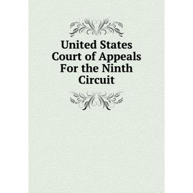 

Книга United States Court of Appeals For the Ninth Circuit