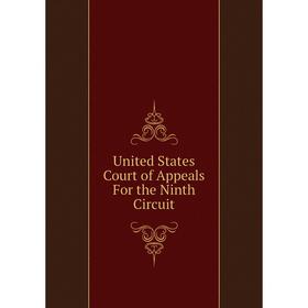 

Книга United States Court of Appeals For the Ninth Circuit