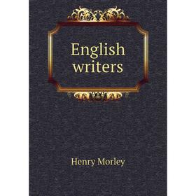 

Книга English writers. Henry Morley