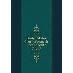 

Книга United States Court of Appeals For the Ninth Circuit