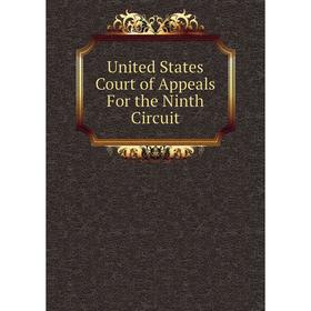 

Книга United States Court of Appeals For the Ninth Circuit