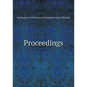 

Книга Proceedings. Institution of Mechanical Engineers Great Britain