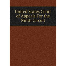 

Книга United States Court of Appeals For the Ninth Circuit