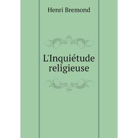 

Книга L'Inquiétude religieuse