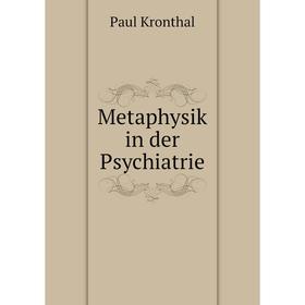 

Книга Metaphysik in der Psychiatrie