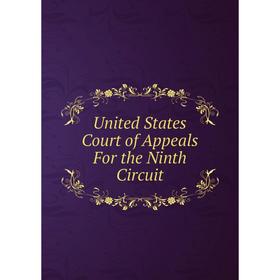 

Книга United States Court of Appeals For the Ninth Circuit